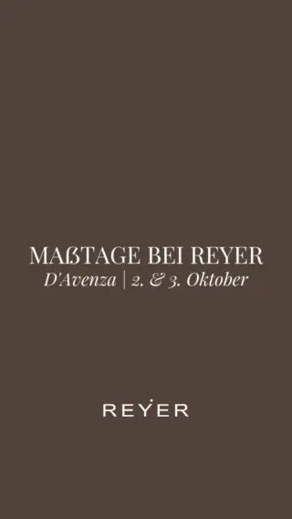 Ihr Look. Ihr Maß. Ihre persönliche Anfertigung. ✨

Am 2. & 3. Oktober finden bei REYER wieder unsere Maßtage mit @d_avenza statt. 🤍

Und das nicht nur für Herren: Auch Damen können sich ihre individuelle Maßanfertigung ganz nach den eigenen Vorstellungen zusammenstellen lassen.
Von der perfekten Passform bis zu den persönlichen Details - bei der Maßanfertigung zählt jedes Detail. ✂️

Damit wir uns ausreichend Zeit für Sie nehmen können und die Beratung ganz persönlich gestalten können, bitten wir Sie unbedingt vorab um Anmeldung und Terminvereinbarung.

📅 2. & 3. Oktober
📍 REYER Store in Hallein
✂️ D’Avenza Maßanfertigung für Damen & Herren

Jetzt Termin vereinbaren und Ihren persönlichen Maßtermin sichern.

#reyerlooks #maßanfertigung #massmode #herrenmode #damenmode